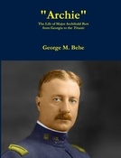 The second volume of Archibald Butt's life.